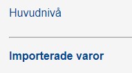 Välj ”Importerade varor”