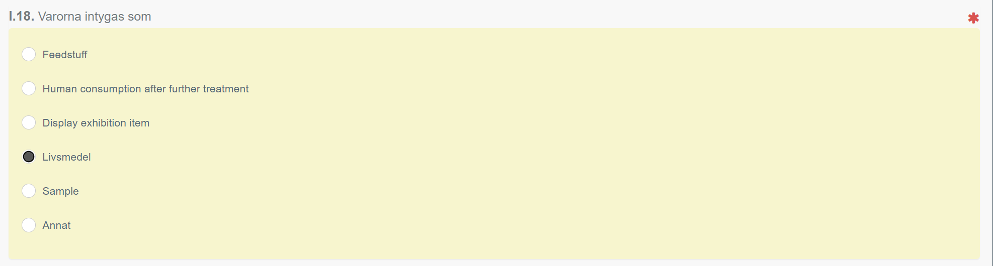 Fält där man väljer intyget som utfärdatsför varorna för följande syfte.